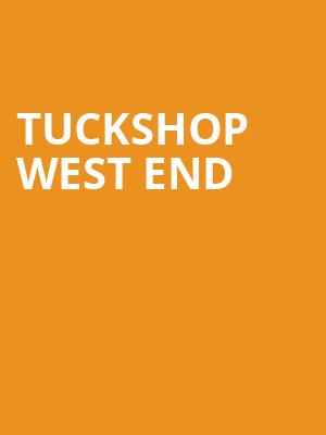 TuckShop West End at Garrick Theatre